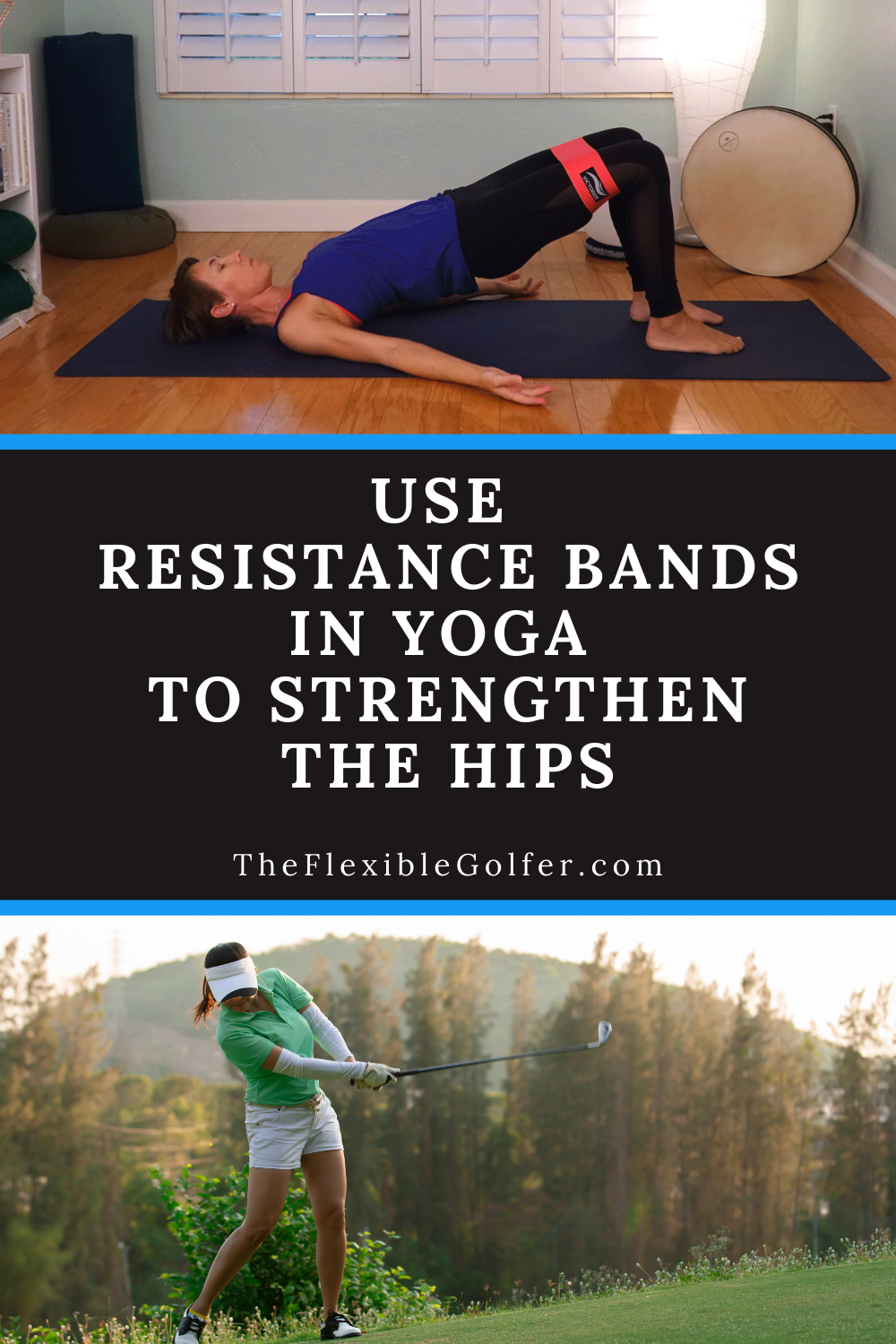 USE RESISTANCE BANDS IN YOGA TO STRENGTHEN THE HIPS